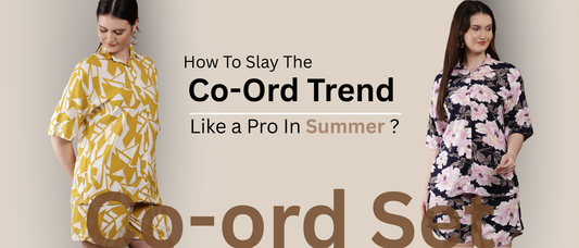 How To Slay The Co-Ord Trend Like a Pro In Summer ?